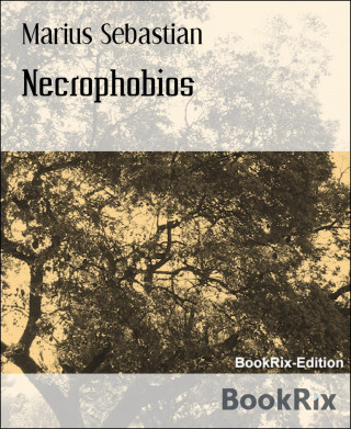 Marius Sebastian: Necrophobios