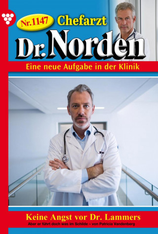 Patricia Vandenberg: Keine Angst vor Dr. Lammers