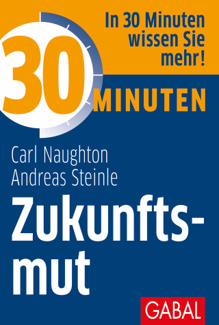Carl Naughton, Andreas Steinle: 30 Minuten Zukunftsmut