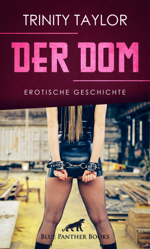 Trinity Taylor: Der Dom | Erotische Geschichte