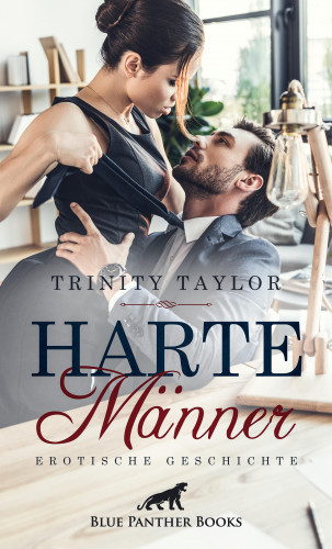 Trinity Taylor: Harte Männer | Erotische Geschichte