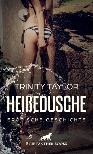 Trinity Taylor: HeißeDusche | Erotische Geschichte