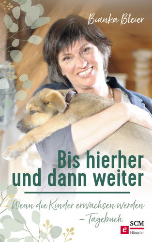 Bianka Bleier: Bis hierher und dann weiter