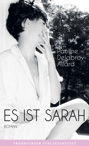 Pauline Delabroy-Allard: Es ist Sarah