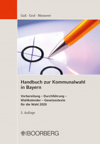 Andreas Gaß, Andreas Graf, Elisabeth Messerer: Handbuch zur Kommunalwahl in Bayern