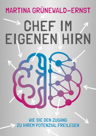 Martina Grünewald-Ernst: Chef im eigenen Hirn
