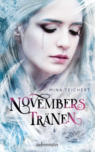 Mina Teichert: Novembers Tränen