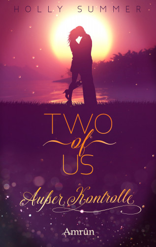 Holly Summer: Two of Us: Außer Kontrolle