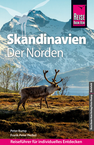 Rump Peter, Frank-Peter Herbst: Reise Know-How Reiseführer Skandinavien - der Norden (durch Finnland, Schweden und Norwegen zum Nordkap)