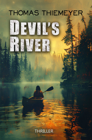 Thomas Thiemeyer: Devil's River