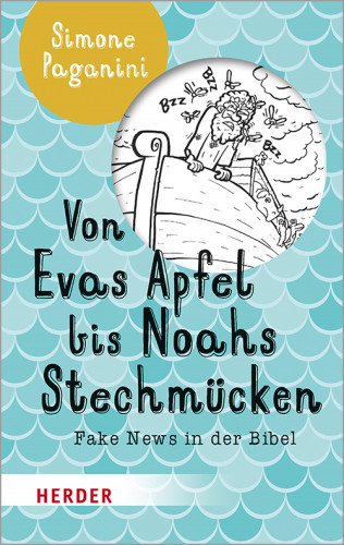 Simone Paganini: Von Evas Apfel bis Noahs Stechmücken