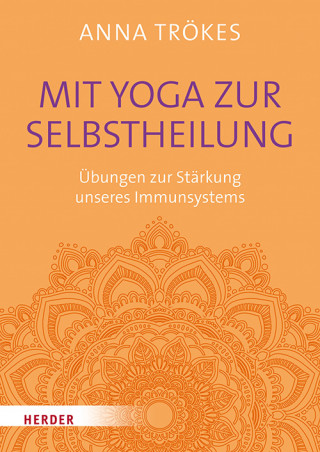 Anna Trökes: Mit Yoga zur Selbstheilung