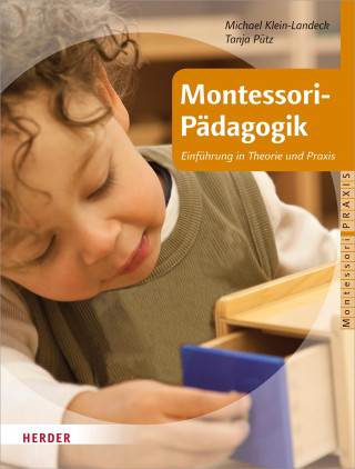 Tanja Pütz, Michael Klein-Landeck: Montessori-Pädagogik
