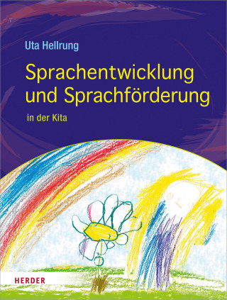 Uta Hellrung: Sprachentwicklung und Sprachförderung in der Kita