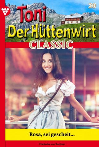 Friederike von Buchner: Rosa, sei gescheit…