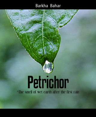 Barkha Bahar: Petrichor