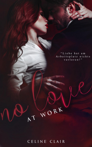Celine Clair: No Love at work