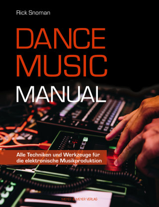 Rick Snoman: Dance Music Manual