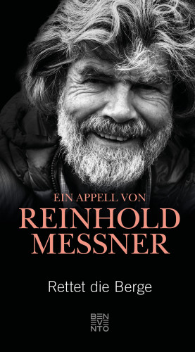 Reinhold Messner: Rettet die Berge