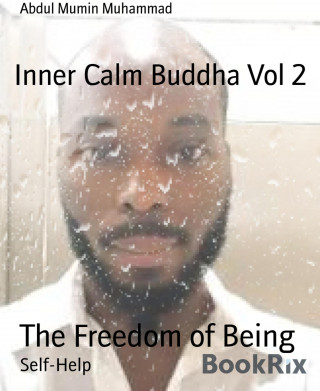 Abdul Mumin Muhammad: Inner Calm Buddha Vol 2