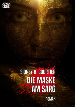 Sidney H. Courtier: DIE MASKE AM SARG