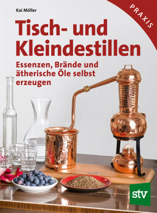 Kai Möller: Tisch- und Kleindestillen