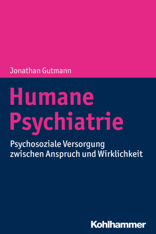 Jonathan Gutmann: Humane Psychiatrie