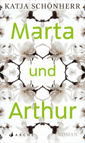 Katja Schönherr: Marta und Arthur
