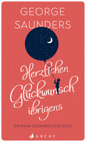 George Saunders: Herzlichen Glückwunsch übrigens
