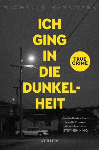 Michelle McNamara: Ich ging in die Dunkelheit