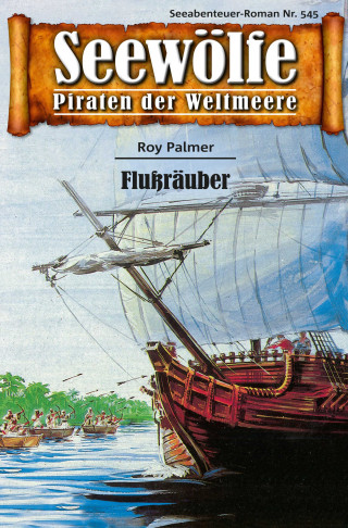 Roy Palmer: Seewölfe - Piraten der Weltmeere 545