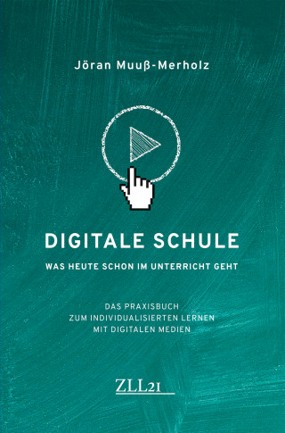 Jöran Muuß-Merholz: Digitale Schule – Was heute schon im Unterricht geht