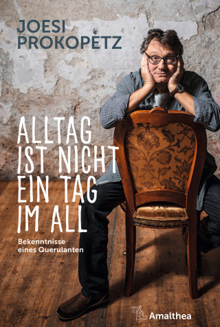 Joesi Prokopetz: Alltag ist nicht ein Tag im All