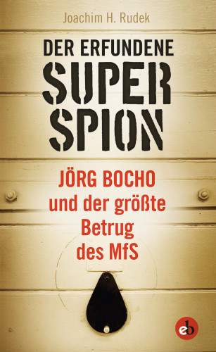 Rudek Joachim H.: Der erfundene Superspion