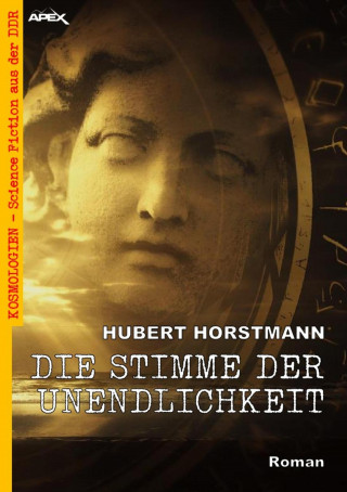 Hubert Horstmann: DIE STIMME DER UNENDLICHKEIT