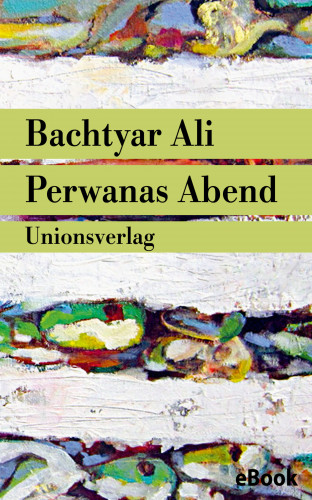Bachtyar Ali: Perwanas Abend