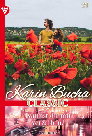 Karin Bucha: Kannst du mir verzeihen?