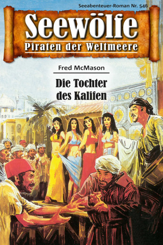 Fred McMason: Seewölfe - Piraten der Weltmeere 546