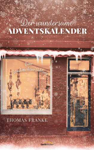 Thomas Franke: Der wundersame Adventskalender