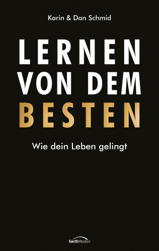 Karin Schmid, Dan Schmid: Lernen von dem Besten