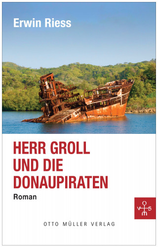 Erwin Riess: Herr Groll und die Donaupiraten