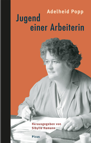 Adelheid Popp: Jugend einer Arbeiterin