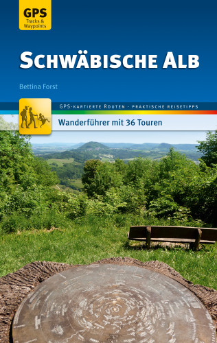 Bettina Forst: Schwäbische Alb Wanderführer Michael Müller Verlag
