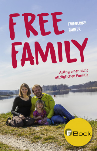 Friederike Rainer: Free Family