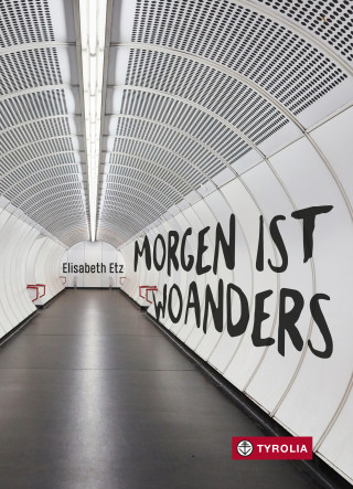 Elisabeth Etz: Morgen ist woanders