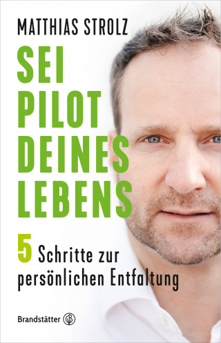 Matthias Strolz: Sei Pilot deines Lebens