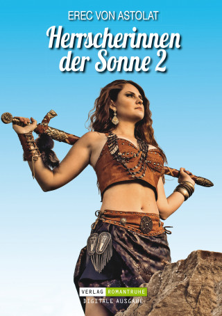 Erec von Astolat: Herrscherinnen der Sonne 2