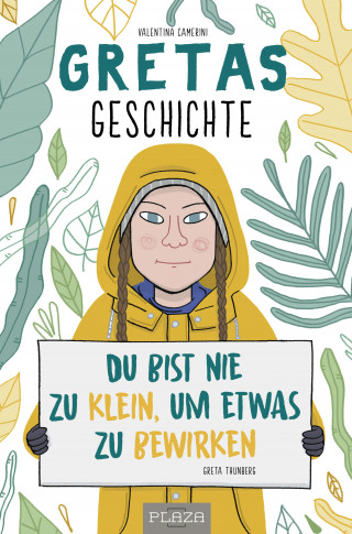 Valentina Camerini: Gretas Geschichte: Du bist nie zu klein, um etwas zu bewirken