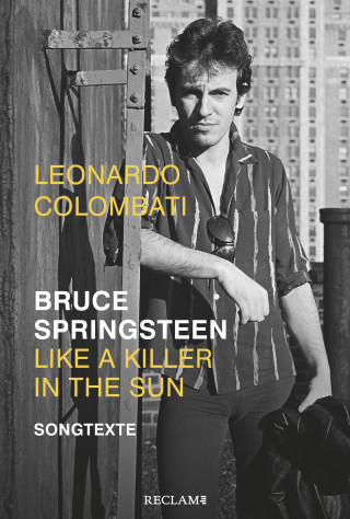 Leonardo Colombati, Bruce Springsteen: Bruce Springsteen – Like a Killer in the Sun. Songtexte