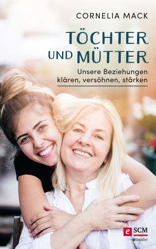 Cornelia Mack: Töchter und Mütter
